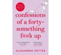Confessions Of A Forty-something F**k Up