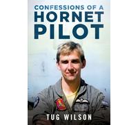 Confessions of a Hornet Pilot: Flying the F-18 on Exchange with the US Marine Corps