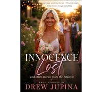 Confessions of a Hotwife Volume: 5: Lost Innocence and other stories from the lifestyle.