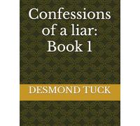 Confessions of a liar: Book 1