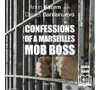 Confessions Of A Marseilles Mob Boss