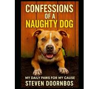 Confessions Of A Naughty Dog: Dear Dogery: I escaped and lived to write about it.