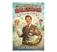 Confessions of a Salesman: The Funny side of Sales: 5 (The Sales Frontline Series)
