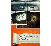 Confessions of a Seeker Adventures in Spirituality, Therapy and Belief