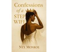 Confessions of a Step Wife (The Side Chick Series)