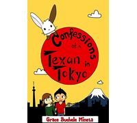 Confessions of a Texan in Tokyo: Volume 3
