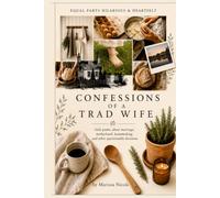 Confessions Of A Trad Wife: a selection of poems