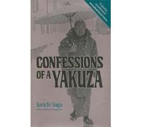 Confessions of a Yakuza: A Life in Japan's Underworld