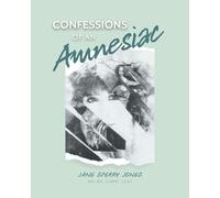 Confessions of an Amnesiac – Editorial FriesenPress