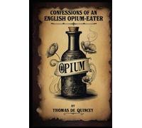 Confessions of an English Opium-Eater