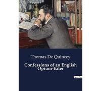 Confessions of an English Opium-Eater