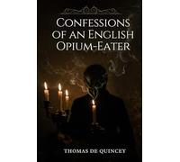 Confessions of an English Opium-Eater