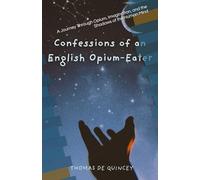 Confessions of an English Opium-Eater