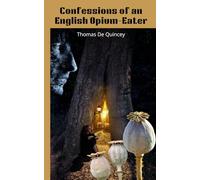 Confessions of an English Opium-Eater: From Urban Literature to Dark Romanticism: A Chilling Vampire Tale