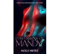 Confessions of Mandy: Bad Kitty: A Dark Femme Fatale Psychological Crime Thriller