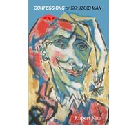 Confessions of Schizoid Man: Memories of meeting the outer world (Becoming Conscious)