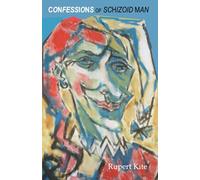 Confessions of Schizoid Man: Memories of meeting the outer world (Becoming Conscious)