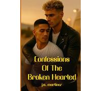 Confessions Of The Broken-Hearted: 2 (Confessions of a Former Tradeboy)