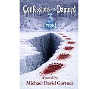 Confessions of the Damned 3 Frigid