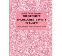 Confetti, Chaos & Champagne - The Ultimate Bachelorette Party Planner: Games, Itineraries, and Fun for the Bride Squad
