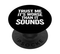 Confía en mí, es Peor de lo Que Suena Divertido Pedo Humor Pedos PopSockets PopGrip Adhesivo