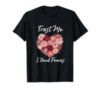 Confía en mí, Necesito peonías Camiseta