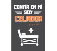 CONFÍA EN MÍ, SOY CELADOR: DIVERTIDO CUADERNO DE NOTAS, DIARIO O AGENDA | Regalo original y creativo | Cumpleaños, Navidad, aniversario o día del padre.