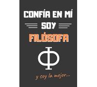 CONFÍA EN MÍ, SOY FILÓSOFA: DIVERTIDO CUADERNO DE NOTAS, DIARIO O AGENDA | Regalos originales y creativos | Cumpleaños, Navidad, aniversario o día de la madre