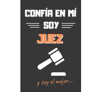 CONFÍA EN MÍ, SOY JUEZ: DIVERTIDO CUADERNO DE NOTAS, DIARIO O AGENDA | Regalos originales y creativos | Cumpleaños, Navidad, aniversario o día del padre.