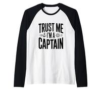 Confía en mí, Soy un capitán Humor náutico para Marineros Camiseta Manga Raglan