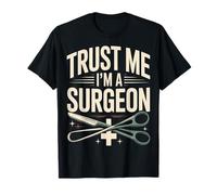 Confía en mí, Soy un Cirujano Divertido médico de cirugía Camiseta