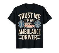 Confía en mí, Soy un Conductor de Ambulancia EMS Humor Camiseta