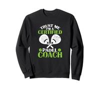 Confía en mí Soy un Entrenador de Pádel Certificado Sudadera