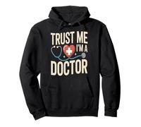 Confía en mí, Soy un médico, Humor médico Divertido Sudadera con Capucha