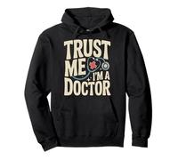 Confía en mí, Soy un médico, Humor médico Divertido Sudadera con Capucha