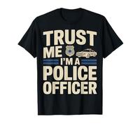 Confía en mí, Soy un Oficial de policía, Dicho Divertido de un policía Camiseta