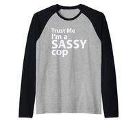 Confía en mí, Soy un policía Atrevido Camiseta Manga Raglan