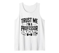 Confía en mí, Soy un Profesor, Humor Divertido para Profesores Camiseta sin Mangas