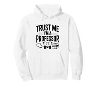 Confía en mí, Soy un Profesor, Humor Divertido para Profesores Sudadera con Capucha