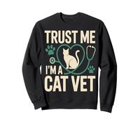 Confía en mí, Soy un Veterinario de Gatos Sudadera