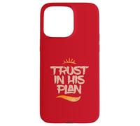 Confía en Su Plan - Celebra el Amor de Cristo Carcasa para iPhone 15 Pro Max