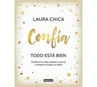 Confía. Todo está bien. | Laura Chica