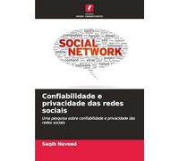 Confiabilidade e privacidade das redes sociais: Uma pesquisa sobre confiabilidade e privacidade das redes sociais