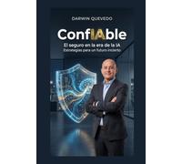 ConfIAble: El seguro en la era de la inteligencia artificial: InsurTech, confianza y el futuro de la protección en América Latina (Colección Able)