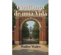 Confiança De Uma Vida