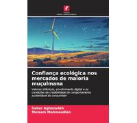 Confiança ecológica nos mercados de maioria muçulmana: Valores islâmicos, envolvimento digital e as condições de credibilidade do comportamento sustentável do consumidor