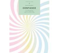 Confiance: 30 messages pour cheminer vers ta destinée