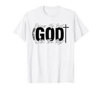 Confiando en Dios Haciendo Mi Mejor Fe Cita Cristiana Inspiración Camiseta