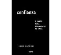 Confianza: 8 Pasos Para Reconocer Tu Valía