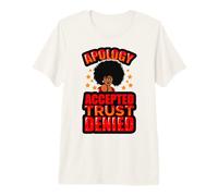 Confianza aceptada de disculpas Negada Niña Negada Mujeres Poder Melanina Camiseta Premium